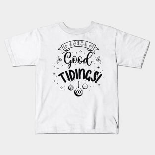Good Tidings! Kids T-Shirt